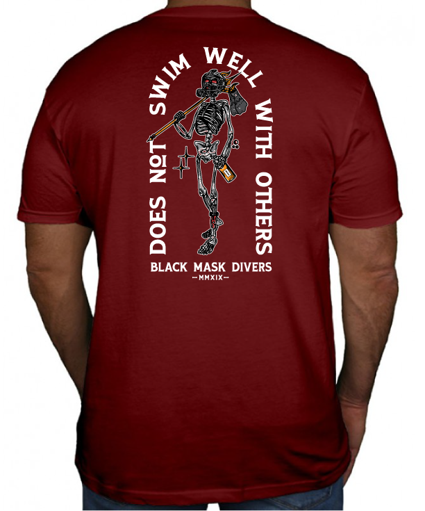 Does Not Swim Well With Others Tshirt - Burgundy