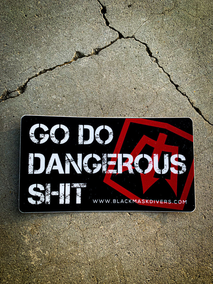 BMD GO DO DANGEROUS SHIT Sticker